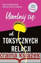 Uwolnij się od toksycznych relacji