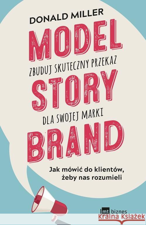 Model StoryBrand zbuduj skuteczny przekaz dla swojej marki
