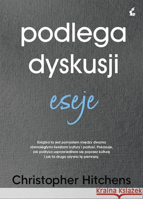 Podlega dyskusji. Eseje