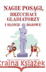 Nagie posągi brzuchaci gladiatorzy i słonie bojowe