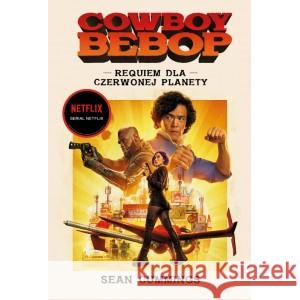 Cowboy Bebop. Requiem dla Czerwonej Planety