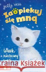 Zaopiekuj się mną. Wąsik, niechciany kotek