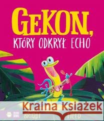 Gekon, który odkrył echo