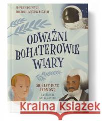 Odważni bohaterowie wiary