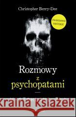 Rozmowy z psychopatami. W otchłani zła