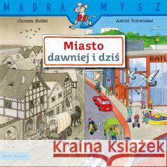 Mądra Mysz. Miasto dawniej i dziś