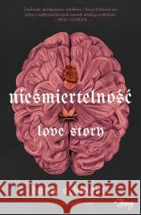 Nieśmiertelność. Love Story