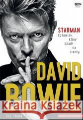 David Bowie. Starman. Człowiek, który spadł..