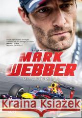 Mark Webber. Moja Formuła 1 w.2