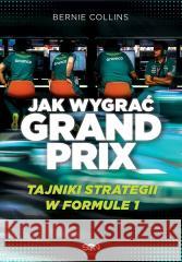 Jak wygrać Grand Prix. Tajniki strategii w F1