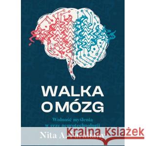 Walka o mózg. Wolność myślenia w erze neurotechnologii