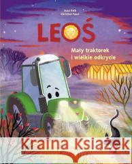 Leoś. Mały traktorek i wielkie odkrycie