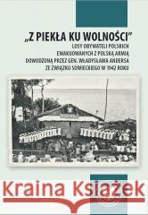 Z piekła ku wolności. Losy obywateli polskich...
