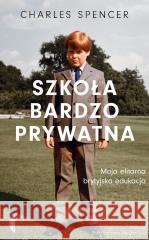 Szkoła bardzo prywatna. Moja elitarna brytyjska...
