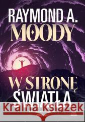 W stronę światła. Odkrywanie dalszych tajemnic...