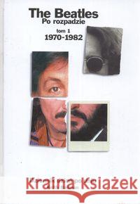 The Beatles po rozpadzie Tom 1
