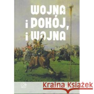 Wojna i pokój, i wojna