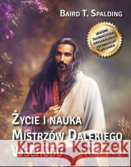 Życie i nauka Mistrzów Dalekiego Wschodu T.1-2