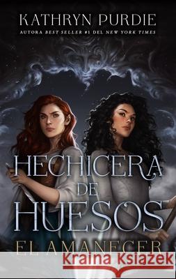 Hechicera de Huesos. El Amanecer
