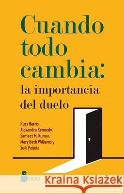 Cuando Todo Cambia: La Importancia del Duelo