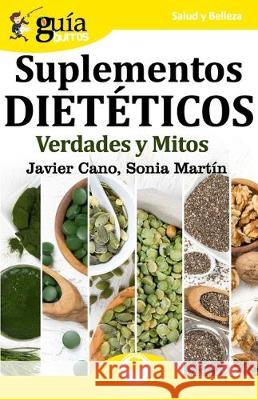 GuíaBurros Suplementos dietéticos: Verdades y mitos