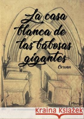 La casa blanca de las babosas gigantes
