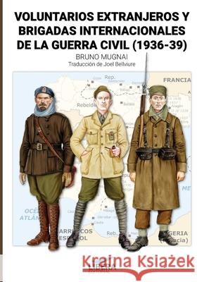 Voluntarios extranjeros y Brigadas Internacionales de la Guerra Civil (1936-39)