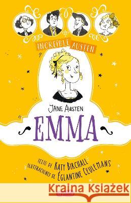 Increíble Austen. Emma (Awesomely Austen. Emma - Spanish Edition)
