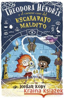 Theodora Hendrix Y El Curioso Caso del Escarabajo Maldito / Theodora Hendrix and the Curious Case of the Cursed Beetle