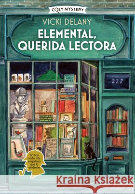 Elemental, Querida Lectora: Misterios En La Librer?a Sherlock Holmes Volume 1