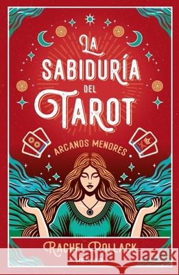 Sabiduria del Tarot: Los Arcanos Menores