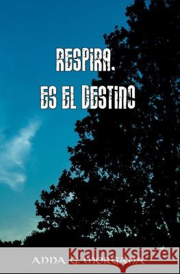 Respira, es el destino