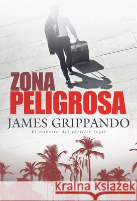 Zona Peligrosa (the Most Dangerous Place - Spanish Edition)