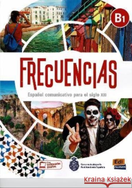 Frecuencias B1 : Student Book: Includes free coded access to the ELETeca and eBook (18 months)