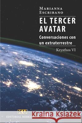 EL TERCER AVATAR. Krysthos VI: Conversaciones con un extraterrestre