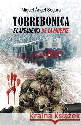 Torrebonica: El apeadero de la muerte