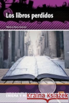 Lecturas En Español de Enigma Y Misterio A2/B1 Los Libros Perdidos