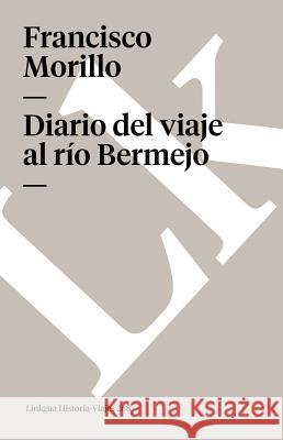 Diario del Viaje Al Río Bermejo