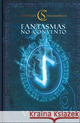 C.S. - Detetive Paranormal: Fantasmas no Convento
