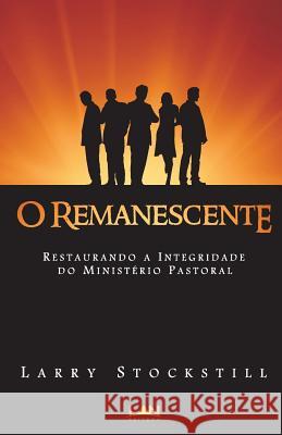 O Remanescente: Restaurando a Integridade do Ministerio Pastoral