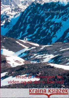 Hvad er meningen, tro, viden og alt det vi ikke ved: Søborgdreng årgang 1945