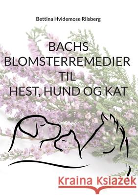 Bachs Blomsterremedier til hest, hund og kat