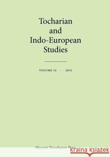 Tocharian & Indo-European Studies: Volume 12