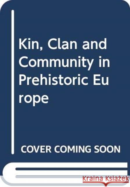 Kin, Clan and Community in Indo-European Society: Volume 9