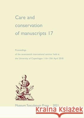 Care and Conservation of Manuscripts 17: Volume 17