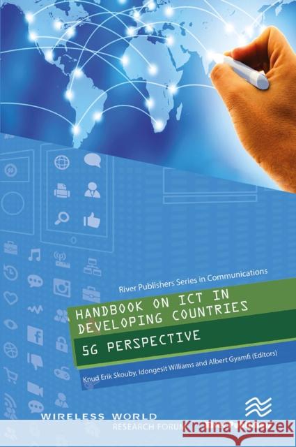 Handbook on ICT in Developing Countries: 5g Perspective