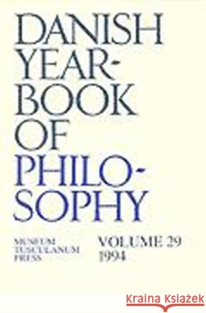 Danish Yearbook of Philosophy: Volume 29