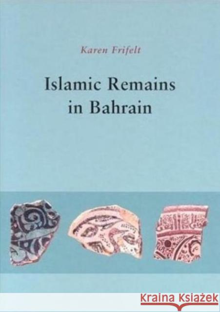 Islamic Remains in Bahrain