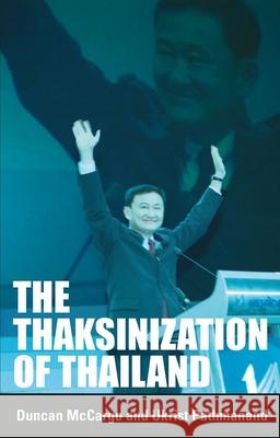 The Thaksinization of Thailand