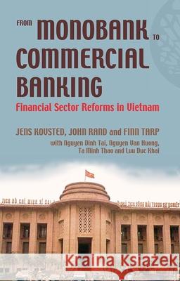 From Monobank to Commercial Banking: Financial Sector Reforms in Vietnam